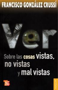 Ver. Sobre las cosas vistas, no vistas y mal vistas SD-02-6071602130