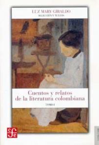 Cuentos y relatos de la literatura colombiana. Tomo I-SD-02-9583801097