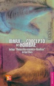 Marx y su concepto del hombre. Karl Marx : Manuscritos económicos-filosóficos SD-02-9681601882