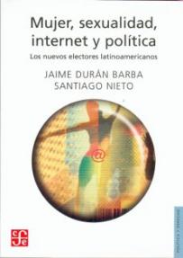 Mujer, sexualidad, internet y política. Los nuevos electores latinoamericanos SD-02 9681681266