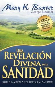 Una Revelacion Divina de la Sanidad AD-03-9781603741927