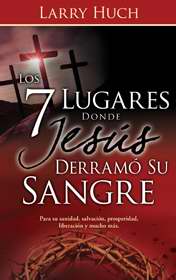 7 Lugares donde Jesus derramo su Sangre AD-03-9781603745109