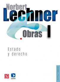 Norbert Lechner: Obras I. Estado y derecho-SD-02-9786071611840