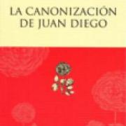 La canonización de Juan Diego-sd-02-6071600987